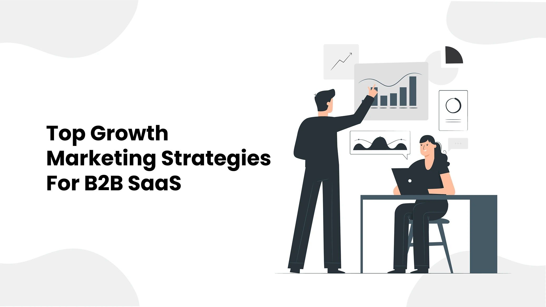 Top Growth Marketing Strategies For B2B SaaS