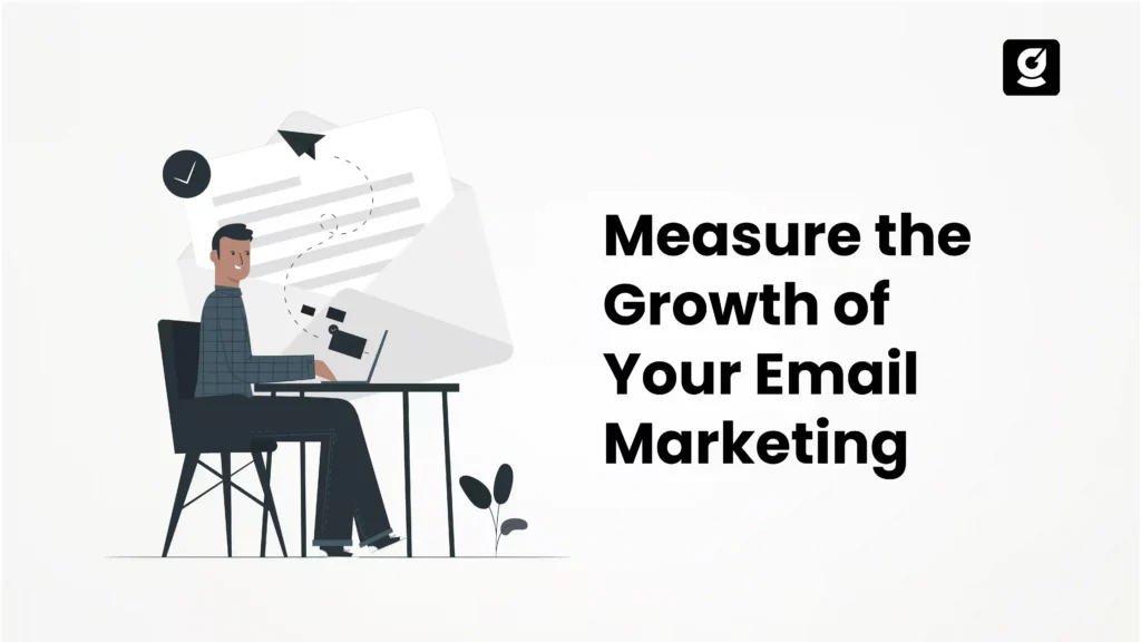 Measuring the growth of email marketing campaigns