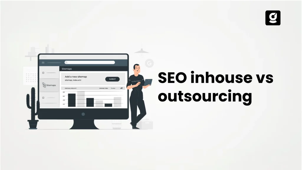 Inhouse SEO vs outsourced SEO