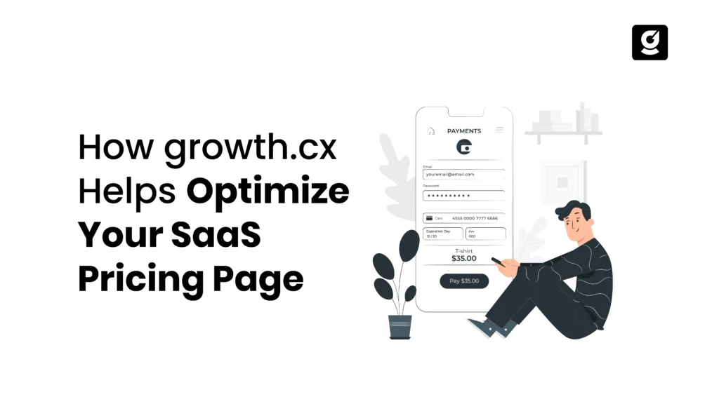 How growth.cx Helps Optimize Your SaaS Pricing Page