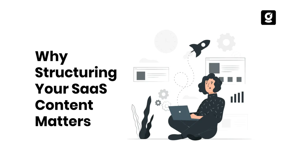 Why Structuring SaaS Content Matters