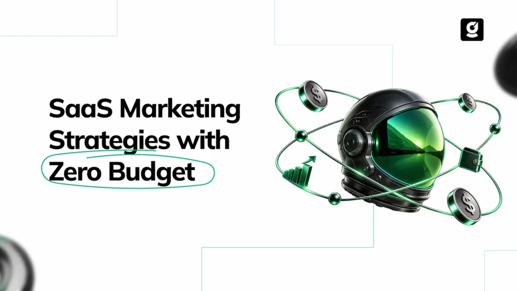 SaaS Marketing Strategies with Zero Budget