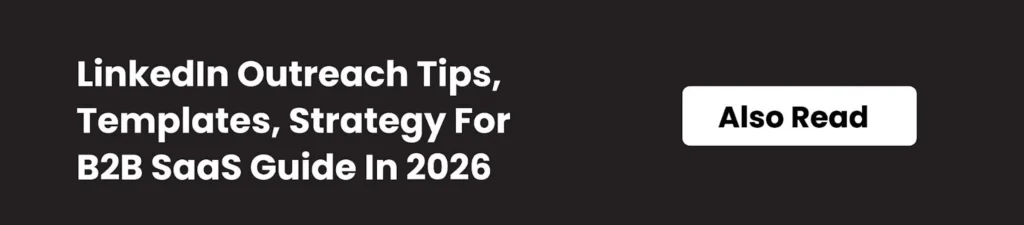  LinkedIn Outreach Tips, Templates, Strategy For B2B SaaS in 2026