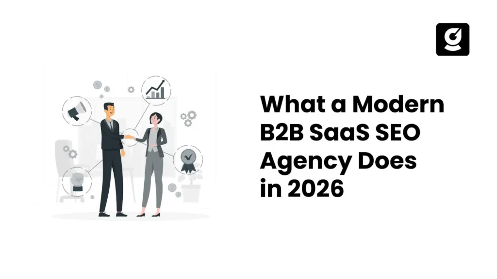 Blog Banner of What a Modern B2B SaaS SEO Agency Does in 2026