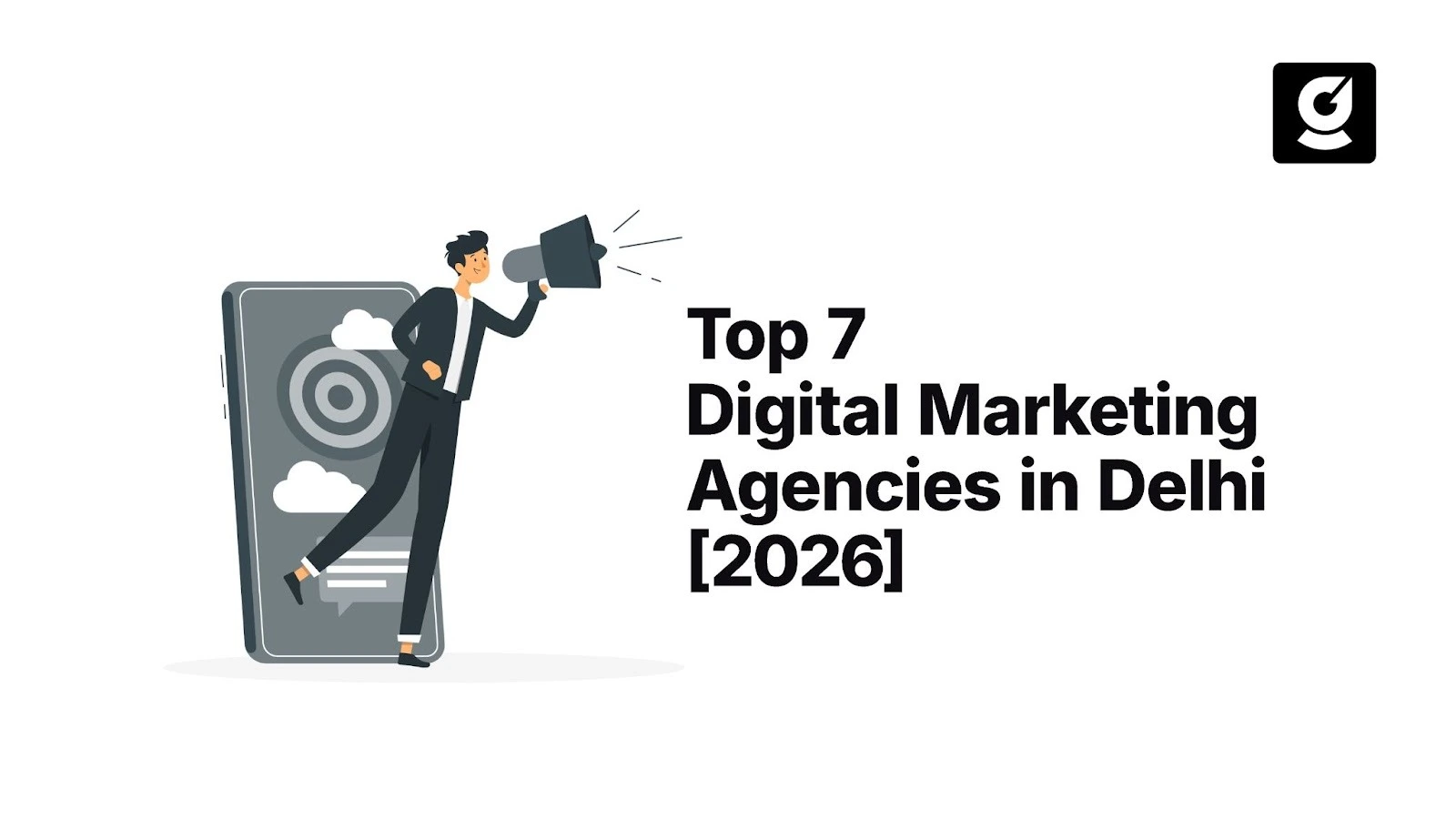 Top 7 Digital Marketing Agencies in Delhi [2026]