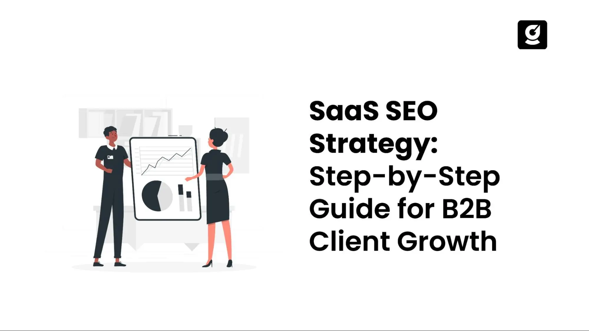 SaaS SEO Strategy Process for Scaling B2B SaaS
