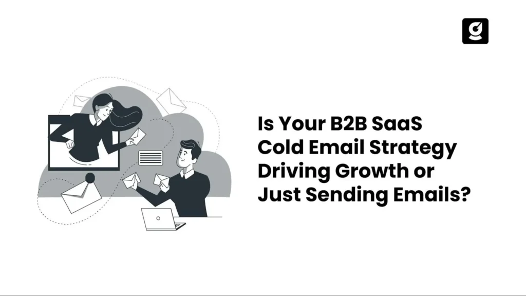 The image features B2B SaaS cold email marketing performance analysis focused on pipeline generation and revenue impact