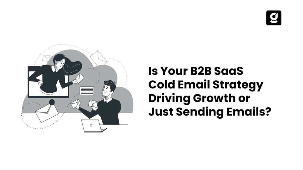 The image features B2B SaaS cold email marketing performance analysis focused on pipeline generation and revenue impact