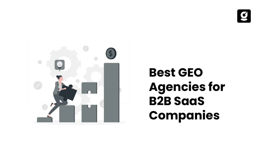 Best GEO Agencies for B2B SaaS Companies in 2027