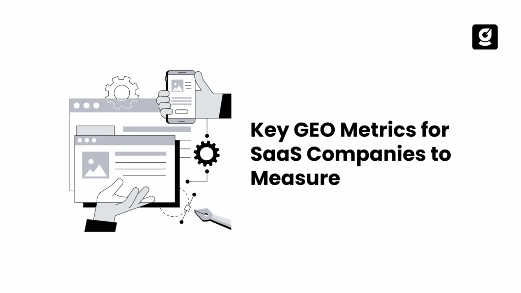 Key GEO Metrics for SaaS Companies to Measure