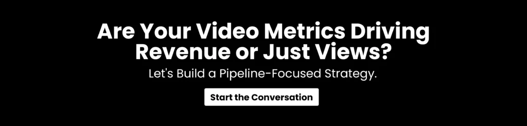 B2B video marketing CTA banner promoting a pipeline-focused strategy.