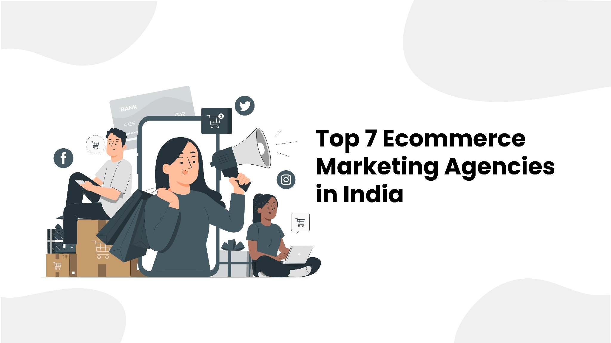 Top 7 E-commerce Marketing Agencies in India
