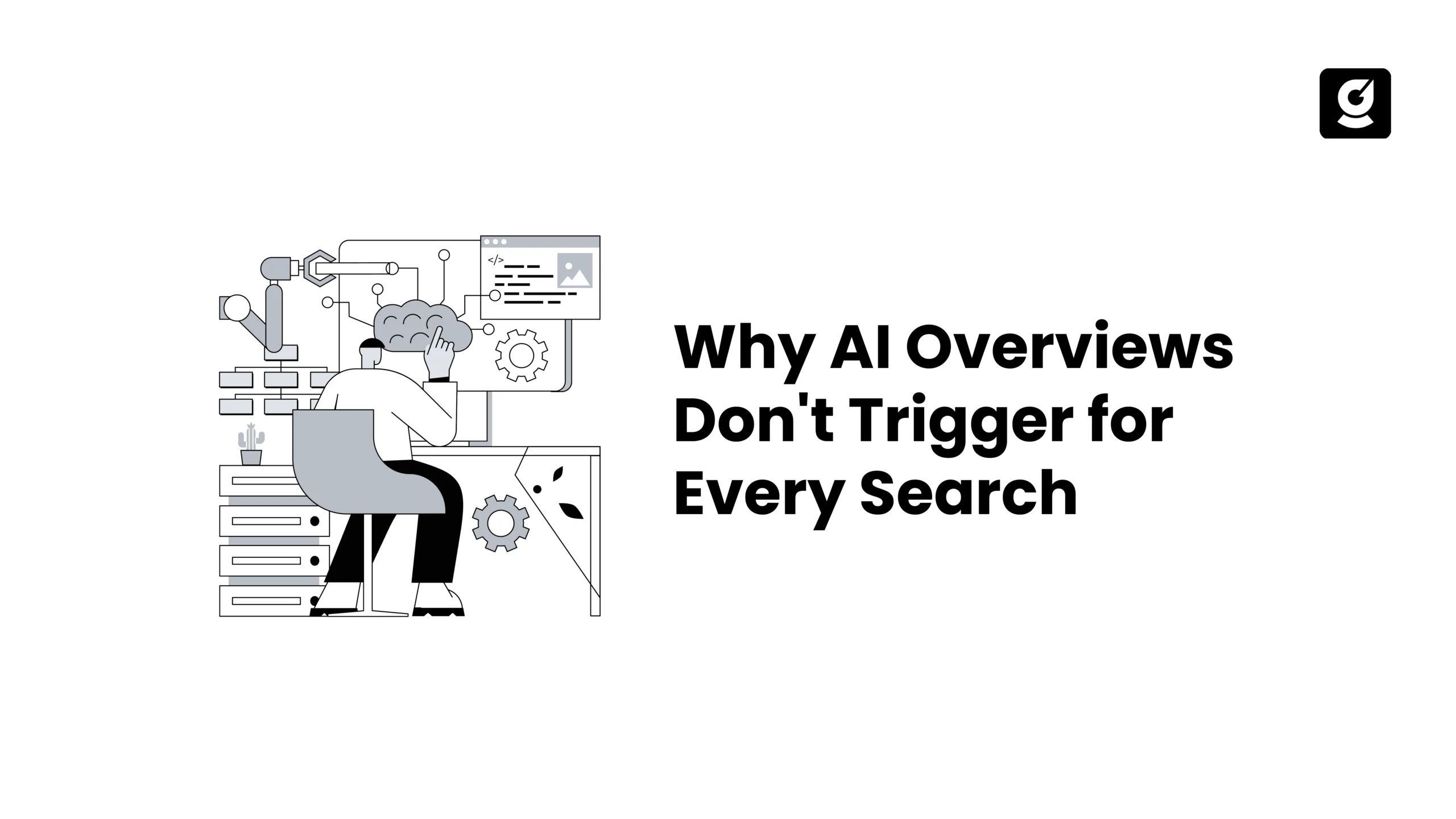 Why AI Overviews Don't Trigger for Every Search