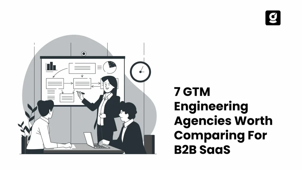 7 GTM engineering agencies for B2B SaaS