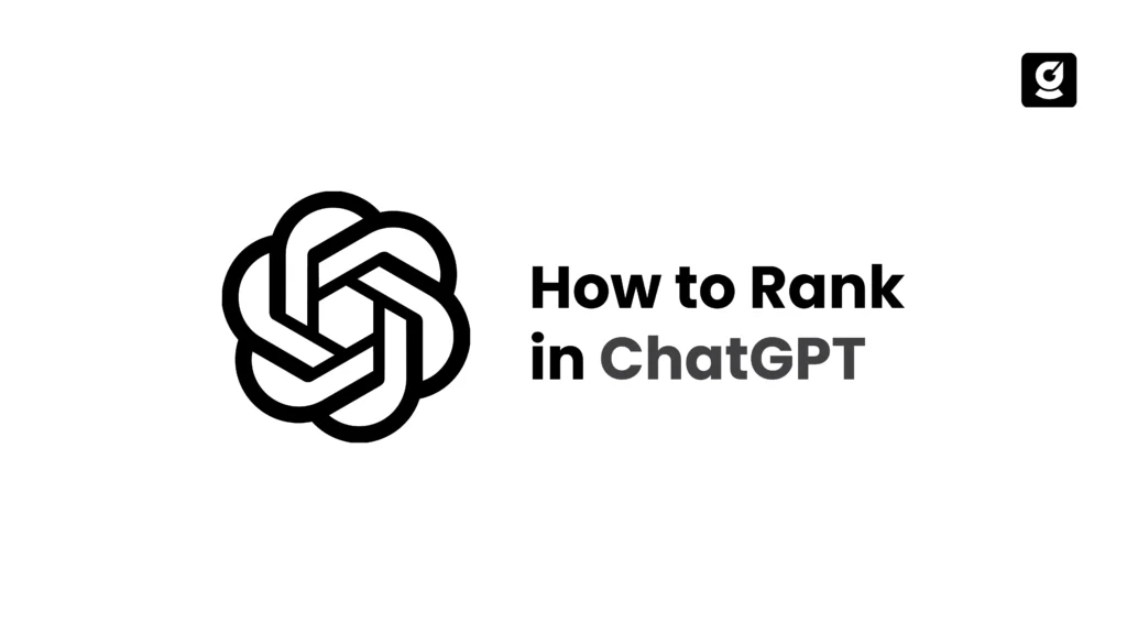 How to Rank in ChatGPT