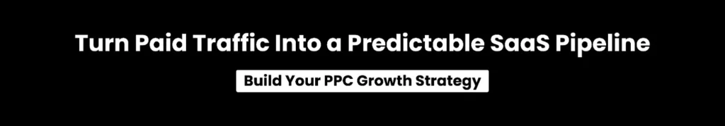 B2B SaaS PPC strategy consultation CTA for building pipeline and revenue growth
